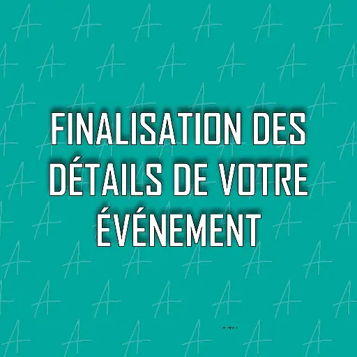 Finalisation des détails de votre événement